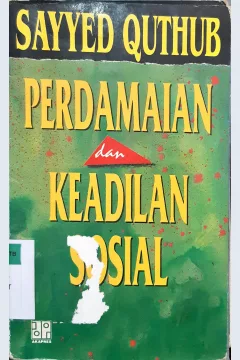 Cover Perdamaian dan keadilan sosial, / Sayyed Quthub. --