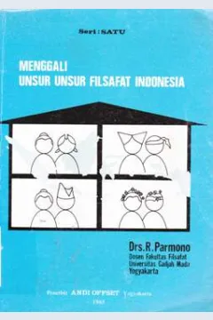 Cover Menggali Unsur Filsafat Indonesia / Drs. R. Parmono