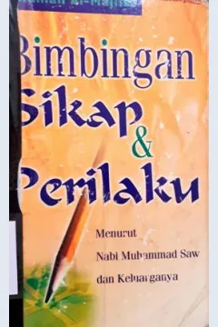 Cover Bimbingan sikap dan perilaku menurut nabi Muhammad SAW dan keluarganya, / Allamah Almajlisi