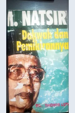 Cover M. Natsir :  Dakwah dan pemikirannya / Dr. Thohir Luth; Editor, M. Sholihat, Dadi M.H.B.