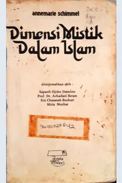 Cover Dimensi mistik dalam Islam / Annemarie Shimmel; penerjemah, Sapardi Joko Damono...[Et.Al]