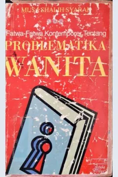Cover Fatwa-fatwa kontemporer tentang problematika wanita / Musa Shalih Syaraf; Penerjemah, Iltizam Syamsudin;Penyunting, M. khoiron ghazali