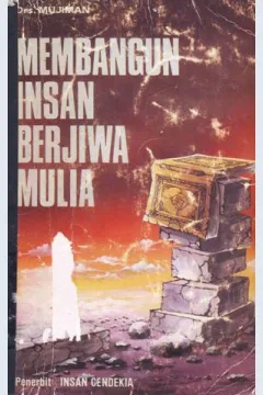 Cover Membangun insan berjiwa mulia, / Drs. Mujiman
