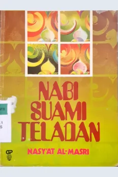 Cover Nabi suami teladan / Nasy'at Al-Masri; penerjemah, H. Salim Basyarahil