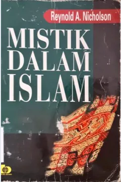 Cover Mistik dalam Islam, / Renold A. Nicholson ; alih bahasa Tim penerjemah BA