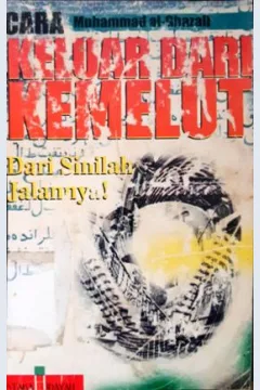 Cover Cara keluar dari kemelut :  Dari sinilah jalannya / Muhammad Al-Ghazali