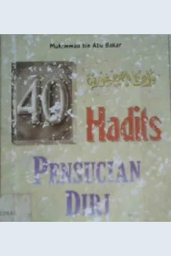 Cover Empat puluh hadits pensucian diri / Muhammad bin Abu Bakar; penerjemah, A. Ma'ruf Miscach