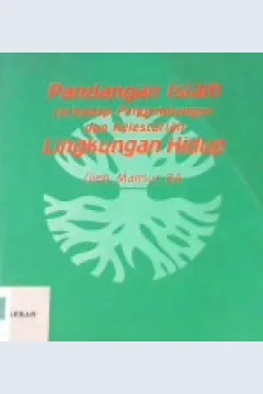 Cover Pandangan islam terhadap pengembangan dan kelestarian lingkungan hidup / Mansur,BA