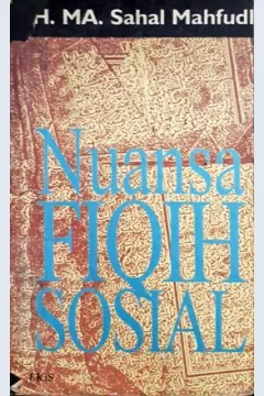 Cover Nuansa fiqih sosial / KH. MA. Sahal Mahfudh