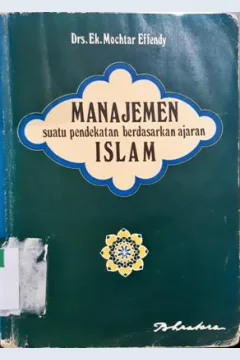 Cover Manajemen suatu pendekatan berdasarkan ajaran Islam / Drs. Ek Mochtar Effendy