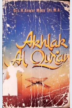 Cover Akhlak Al-Qur'an, / Drs. H. anwar Masy'ari, MA