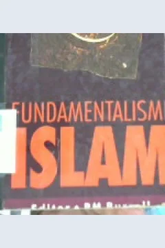 Cover Fundamentalisme Islam, / editor RM. Burrell ; alih bahasa Yudian W. Asmin