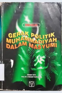 Cover Gerak politik Muhammadiyah dalam Masyumi, / Syaifullah