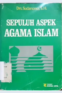 Cover Sepuluh aspek agama Islam / Drs. Sudarsono, SH