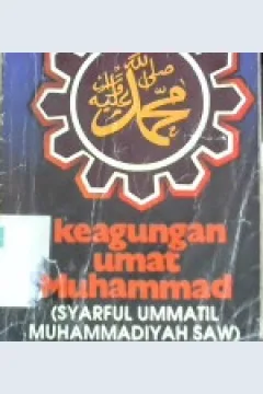 Cover Keagungan umat Muhammad SAW :  ( Syarful Ummatil Muhammadiyah SAW ) / Mohammad bin Alawi Al-Maliki Alhasani; Alih bahasa, Mokh. Fauzie Al-Zahra
