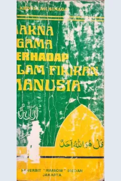 Cover Makna agama terhadap alam pikiran manusia, / Drs. Abdullah Sinaga
