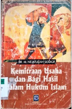 Cover Kemitraan usaha dan bagi hasil dalam hukum Islam / M. Najetullah Siddiqi; penerjemah, Fakhriyah Mumtihani; Editor, H. m Sonhaji