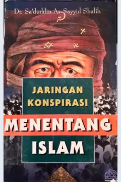 Cover Jaringan konspirasi :  Menentang Islam / DR. Sa'dudin As-Sayid Shalih; penerjemah, Muhamad Thalib;Editor, Irfan s awwas