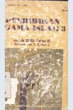 Cover Penuntun belajar pendidikan agama Islam 3 :  Berdasarkan kurikulum SMU 1994 untuk SMU kelas III. Caturwulan 1,2, dan 3 / Drs. H. Nandang Lukman Hakim