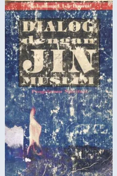 Cover Dialog dengan jin muslim :  Pengalaman spiritual / Muhammad Isa Dawud