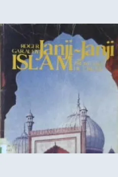 Cover Janji-janji islam, / Roger Garaudy; penerjemah, H.M. Rasjidi