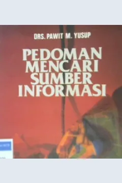 Cover Pedoman mencari sumber informasi / Yusuf, Pawit M