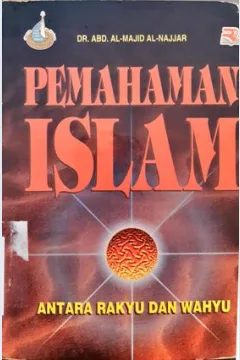 Cover Pemahaman islam antara rahyu dan wahyu, / Dr. Abd. Majid al-Najjan