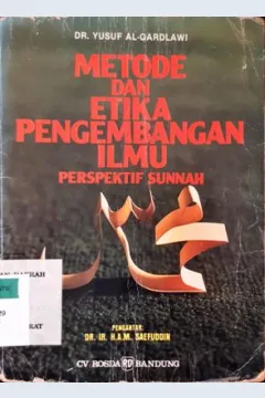 Cover Metode dan etika pengembangan ilmu perspektif sunnah, / Yusuf  Al-Qardlawi