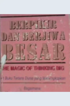 Cover Berpikir Dan Berjiwa Besar, David J. Schwartz Ph.D / David J. Schwartz Ph.D