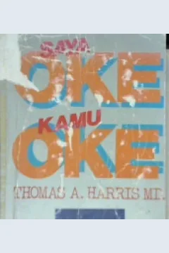 Cover Saya oke kamu oke / Thomas A. Harris