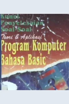 Cover Kunci penyelesaian soal-soal teori dan aplikasi program komputer bahasa basic, HM. Yogiayanto / Jogiyanto, H.M.