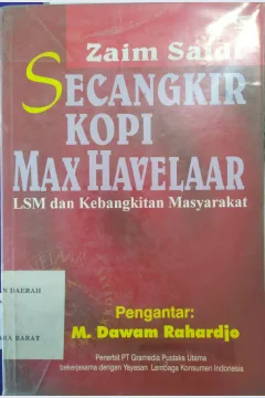 Cover Secangkir Kopi Max Havelaar :  LSM dan Kebangkitan Masyarakat / Zaim Saidi