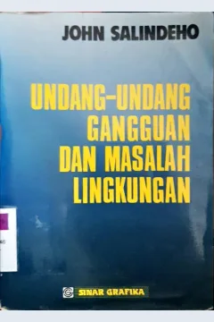 Cover Undang-undang gangguan dan masalah lingkungan / John Salindeho
