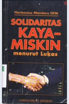 Cover Solidaritas kaya miskin menurut lukas / Hortensius Mandaru OFM