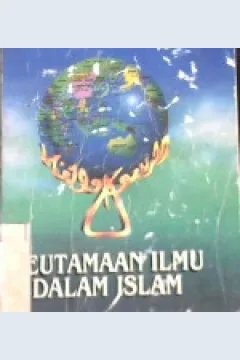 Cover Keutamaan ilmu dalam islam, / DR. Yusuf Qardhawi ; penerjemah, Masykur Hakim