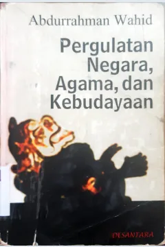 Cover Pergulatan negara, agama dan kebudayaan / Abdurrahman Wahid