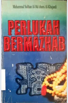 Cover Perlukah bermazhab, / Muhammad Sultan Al-ma'slimin Al-Khajandi