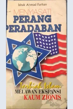 Cover Menyiasati perang peradaban, :  Tarbiah islam melawan ekspansi kaum zionis, Ishak Ahmad Farhan / Ishak Ahmad Farhan