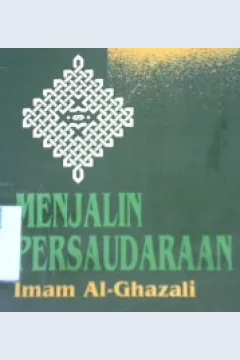 Cover Menjalin persaudaraan / Imam Al-Ghazali;Penerjemah: M.S. Nasrulloh