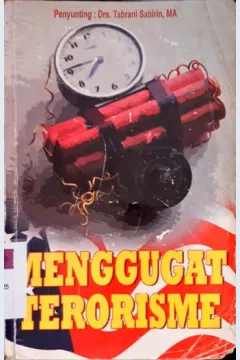 Cover Menggugat terorisme / Penyunting, Drs tabrani sabirin