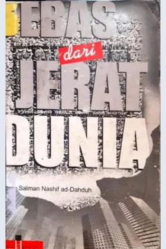 Cover Bebas dari jerat dunia / Salman Nashif ad-Dahduh