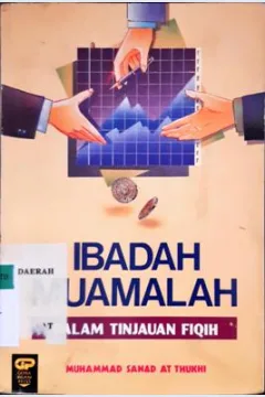 Cover Ibadah muamalah, dalam tinjauan fiqih / Muhammad Sanad At Thukhi