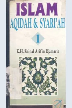 Cover Islam aqidah dan syariah / KH. Zainal Arifin Djamaris