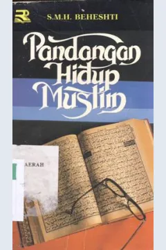 Cover Pandangan hidup muslim / S.M.H.Beheshti; Penerjemah: Drs. Yusuf Bahtiar