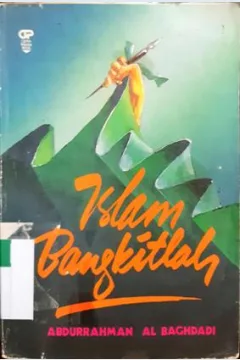 Cover Islam bangkitlah / Abdurrahman Al-Baghdadil penerjemah, Abu Abdullah Almasyur