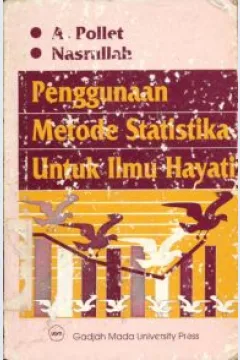 Cover Penggunaan metode statistik untuk ilmu hayati / Pollet, A, Nasrullah