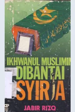Cover Ikhwanul muslimin dibantai syiria, / Jabir Rizq