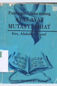Cover Pandangan ulama tentang ayat-ayat mutasyabihat, Drs. Abdullah Yusuf