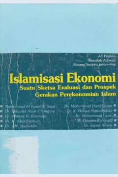 Cover Islamisasi ekonomi :  Suatu sketsa evaluasi dan prospek gerakan perekonomian Islam / Amrullah Achmad [at.al.]
