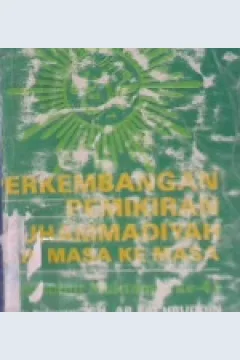 Cover Perkembangan pemikiran muhammadiyah dari masa ke masa :  Menyambut muktamar ke- 41 / Penyunting, Abdul munir malkhan, Sukrianta